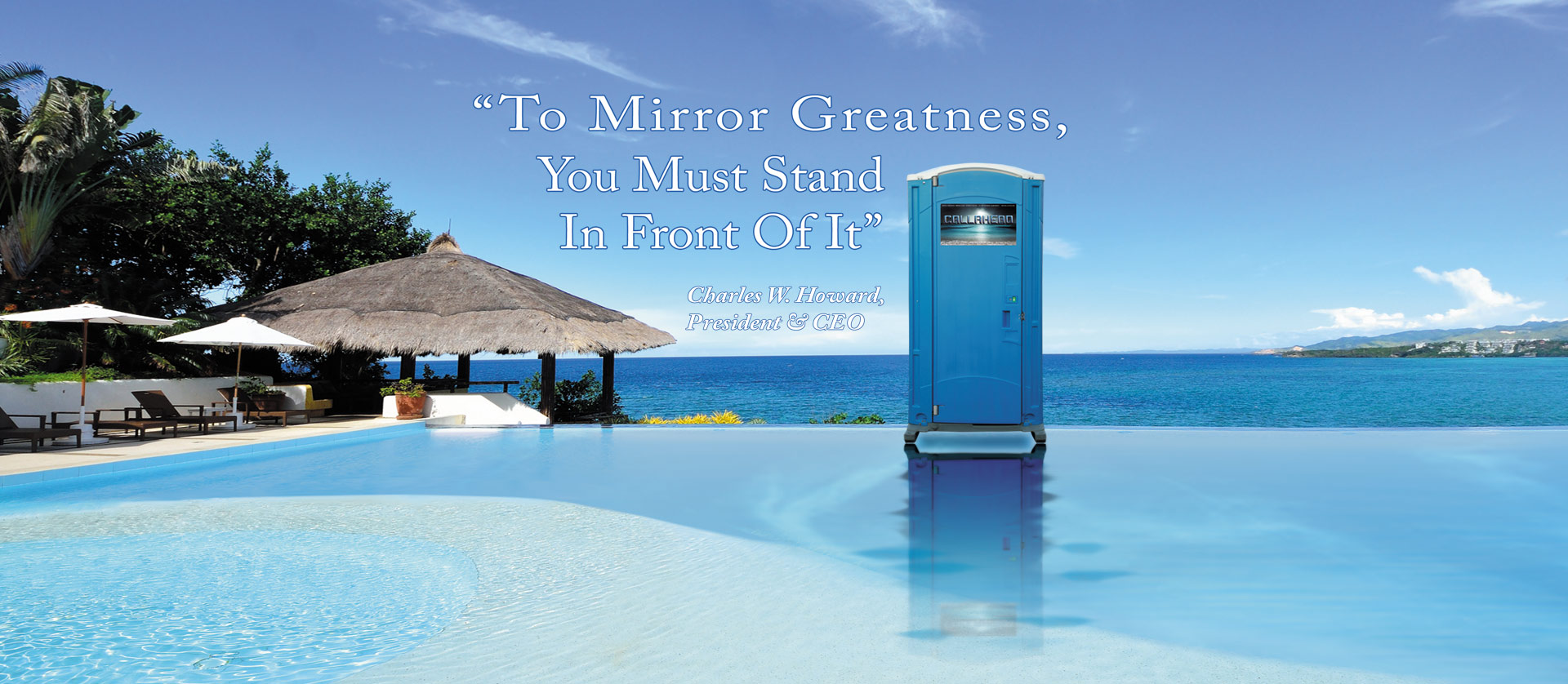 To Mirror Greatness, You Must Stand In Front Of It - Charles W. Howard, President and CEO